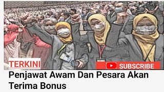 Penjawat Awam Dan Pesara Akan Terima Bonus sspa penjawatawam pesara [upl. by Biddy]