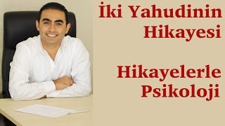 Kişisel Gelişim Hikayeleri İki Yahudinin Hikayesi [upl. by Aes]