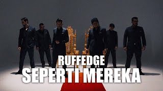 Ruffedge  Seperti Mereka Official Music Video [upl. by Atilamrac]