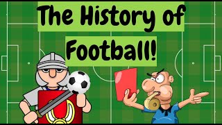 The History of Football for kids [upl. by Aneehsram]