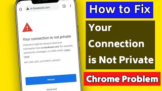 How To Fix Your connection is not private Google Chrome Problem  your connection is not private [upl. by Auhsoj582]