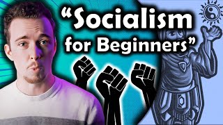 Reacting to and STEELMANNING quotSocialism for Beginnersquot [upl. by Airalav]