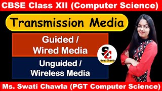 Transmission Media  Guided and Unguided Media  Computer Networks  CBSE Class 12 Computer Science [upl. by Godding928]