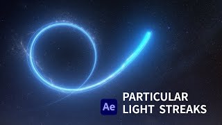 After Effects PARTICULAR LIGHT STREAKS Tutorial [upl. by Rudyard925]