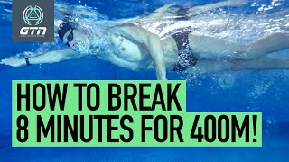 How To Swim 400m In Less Than 8 Minutes  Swimming Training amp Tips [upl. by Oah]