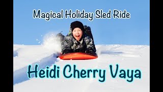 Fun Bedtime Story For Kids  Heidi Cherry amp Vaya  Magical Holiday Sled Ride [upl. by Aronid]