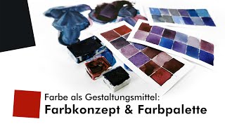 Farbe als Gestaltungsmittel Farbkonzept amp Farbpalette [upl. by Oidualc]