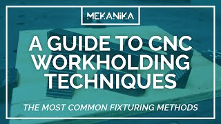 How to Fix Your Stock for CNC Milling  CNC Workholding Techniques [upl. by Shorter]