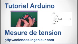 Tutoriel  comment mesurer une tension avec lArduino [upl. by Leban]