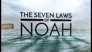 The 7 Laws of Noah  119 Ministries [upl. by Parks517]