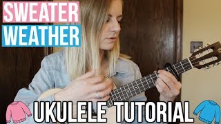 Sweater Weather  The Neighborhood  EASY UKULELE TUTORIAL [upl. by Trebeh663]