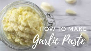 How to make Garlic Paste [upl. by Friedberg]