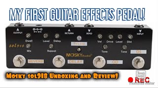 MOSKY Sol918 unboxing and review  My first guitar effects pedal [upl. by Kobylak]