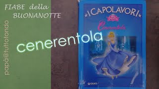 Cenerentola  I Capolavori Disney  Fiabe sonore [upl. by Ashraf]