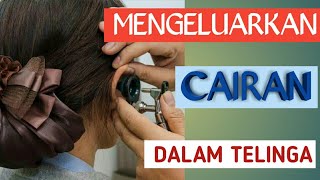 Cara Mengeluarkan Cairan dari Dalam Telinga [upl. by Riggs357]