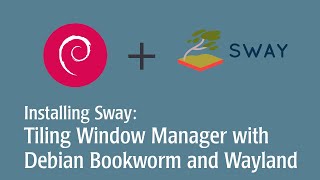 Sway Installation on Debian Bookworm [upl. by Connors826]