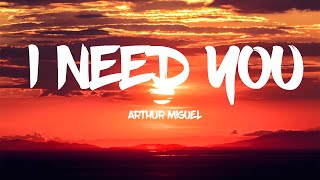 Arthur Miguel  l Need You Lyrics LeAnn Rimes [upl. by Mika]