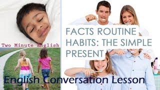 Facts Routine Habits  The Simple Present  English Lesson [upl. by Aretina328]