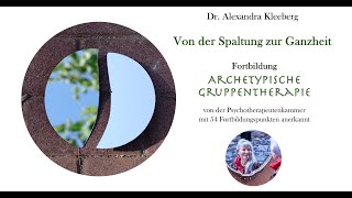 Fortbildung in Archetypischer Gruppentherapie 1  eine kleine Entscheidungshilfe [upl. by Suivatal]