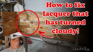 Lacquer turning cloudy after drying How To fix it EASY  The Twisted Pine Woodworking Co [upl. by Cichocki]