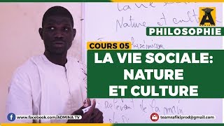 PHILOSOPHIE TERMINALE  COURS 05  NATURE ET CULTURE [upl. by Nyrol866]