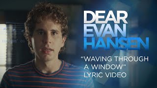 Dear Evan Hansen  Waving Through a Window Lyric Video [upl. by Carlick248]