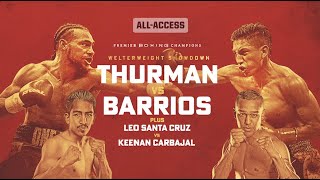 Thurman vs Barrios AllAccess  PBC ON FOX [upl. by Malan]