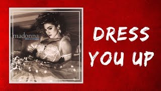 Madonna  Dress You Up Lyrics [upl. by Kusin]