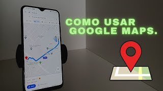 COMO USAR GOOGLE MAPS  GPS de navegação [upl. by Eelyab]