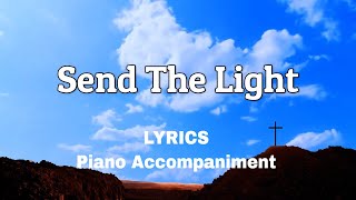 Send the Light  Piano  Lyrics  Accompaniment  Hymns [upl. by Lang]