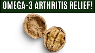 3 Powerful Omega3 Foods for Arthritis Relief Unlock Joint Health Naturally [upl. by Burnsed692]