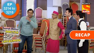 Taarak Mehta Ka Ooltah Chashmah  तारक मेहता  Ep 3214 amp Ep 3215  RECAP [upl. by Aihtibat]