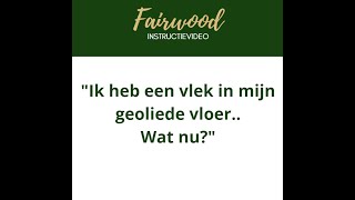 Instructievideo Vlek in olie vloer  Fairwood Houten vloeren [upl. by Lourdes]