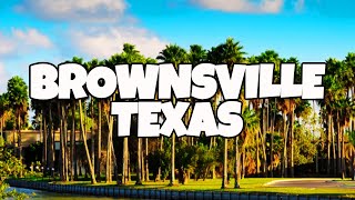 Best Things To Do in Brownsville Texas [upl. by Payson267]