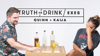 Truth or Drink Exes Quinn amp Kaija  Truth or Drink  Cut [upl. by Berty]