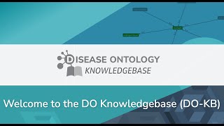 DOKB Disease Ontology Knowledgebase Video Tutorial [upl. by Damiano]