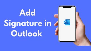 How to Add Signature in Outlook on iPhone 2021 [upl. by Birck]