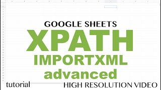 XPath query IMPORTXML amp Google Sheets  Advanced Tutorial [upl. by Gereron]