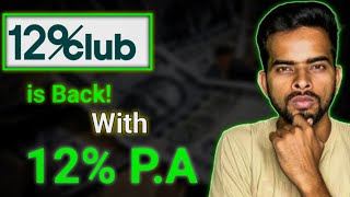 12 club is back  P2P Lending Investing with 12 club [upl. by Hsaniva]