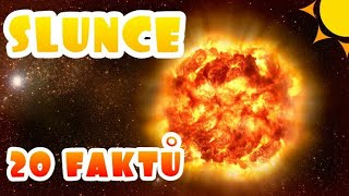 🔆SLUNCE  20 FAKTŮ [upl. by Eiblehs]