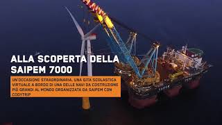 SAIPEM  CodyTrip a bordo della Saipem 7000 [upl. by Blaire]