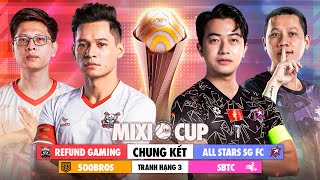 🏆 CHUNG KẾT MIXI CUP 2024 REFUND ALLSTARS SBTC 500BROS  TRANH CÚP BÓNG ĐÁ TỨ HỀU  NGÀY 2 [upl. by Sabian]