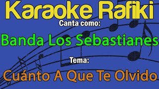 Banda Los Sebastianes  Cuánto A Que Te Olvido Karaoke Demo [upl. by Nyledaj197]