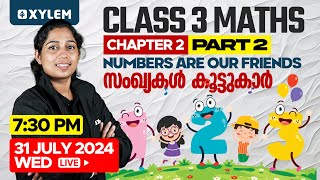 Class 3 Maths  സംഖ്യകൾ കൂട്ടുകാർ  Numbers Are Our Friends  Part 2  Xylem Class 3 [upl. by Abekam]