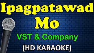 IPAGPATAWAD MO  VST amp Company HD Karaoke [upl. by Mutz]