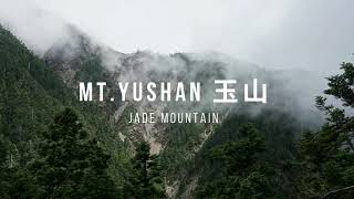 MT YUSHAN 玉山 Jade Mountain [upl. by Gradey]