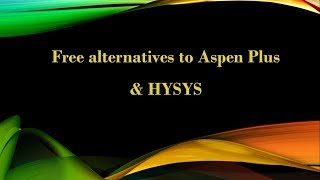 Free alternatives to Aspen Plus amp HYSYS [upl. by Elohcan]