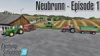 Neubrunn  Episode 1 EU Map  Farming Simulator 23 [upl. by Nylidnarb]