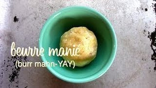 How to Make Beurre Manie [upl. by Elrebmik]