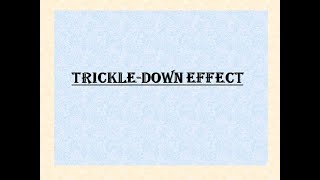 TrickleDown Effect [upl. by Thomasine]